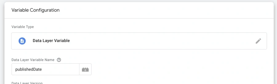 Variable configuration for Google Tag Manager with named filled in with publishedDate